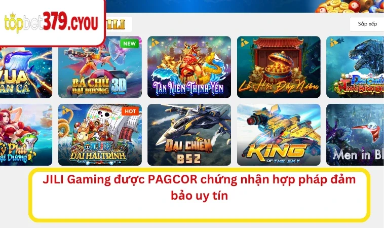 JILI Gaming được PAGCOR chứng nhận hợp pháp đảm bảo uy tín