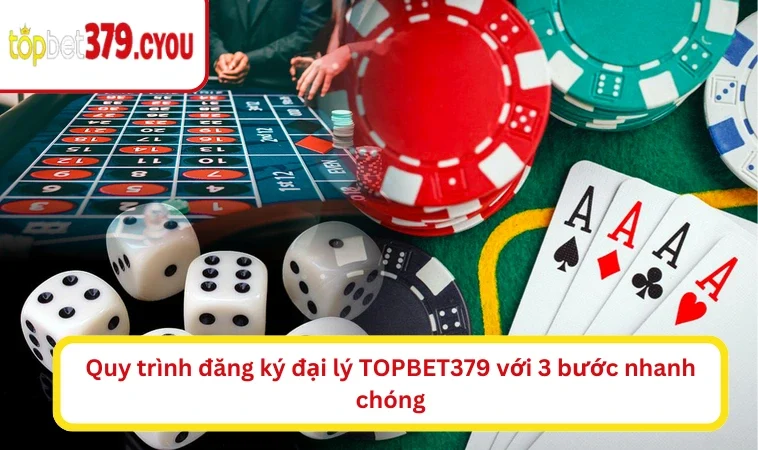 Quy trình đăng ký đại lý TOPBET379 với 3 bước nhanh chóng