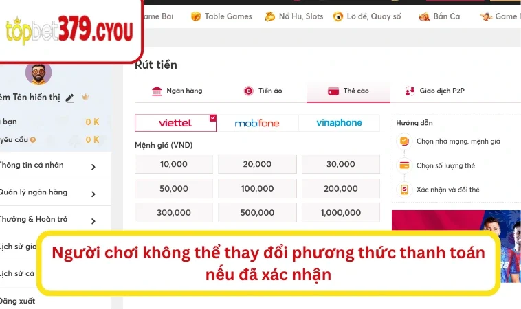 Người chơi không thể thay đổi phương thức thanh toán nếu đã xác nhận