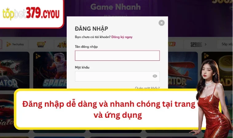 Đăng nhập dễ dàng và nhanh chóng tại trang web và ứng dụng