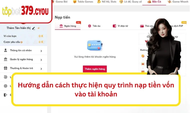 Hướng dẫn cách thực hiện quy trình nạp tiền vốn vào tài khoản