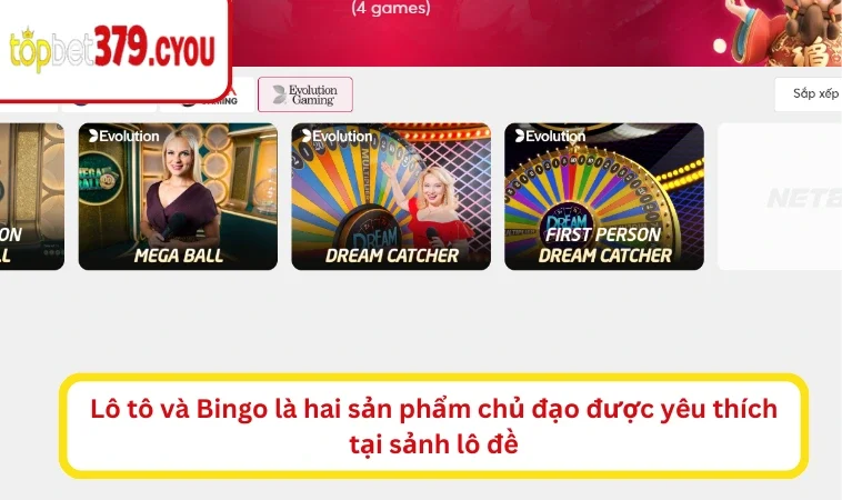 Lô tô và Bingo là hai sản phẩm chủ đạo được yêu thích tại sảnh lô đề